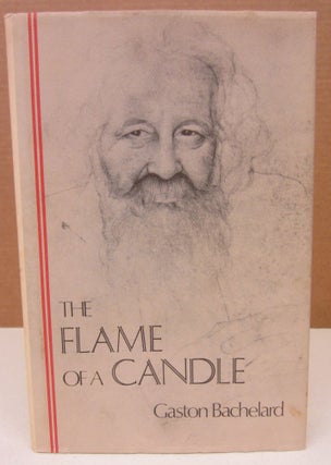 Item #75500 The Flame of a Candle. Gaston Bachelard