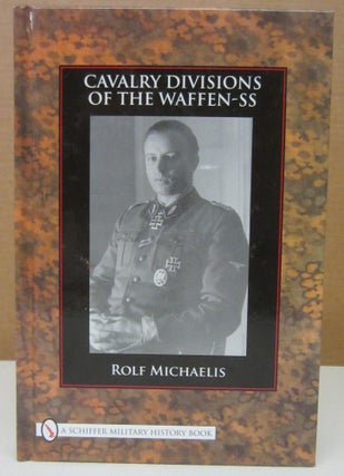 Item #75573 Cavalry Divisions of the Waffen-SS. Rolf Michaelis