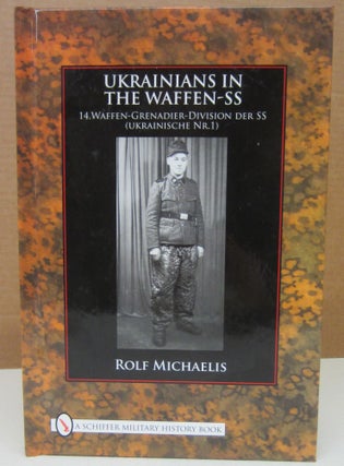 Item #75574 Ukrainians in the Waffen-SS. Rolf Michaelis