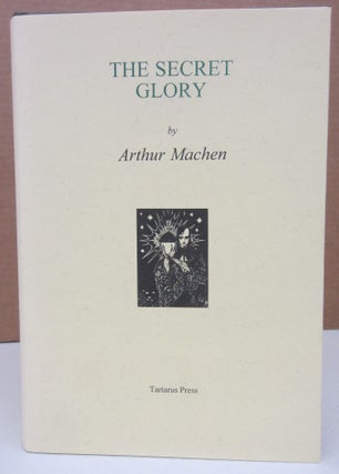 Item #75593 The Secret Glory. Arthur Machen