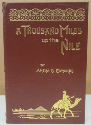 Item #75849 A Thousand Miles up the Nile. Amelia B. Edwards