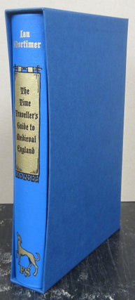 Item #75895 The Time Traveller's Guide to Medieval England; A Handbook for Visitors to the...