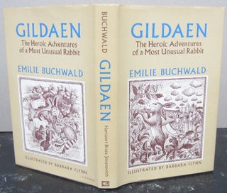 Item #75959 Gildaen The Heroic Adventures of a Most Unusual Rabbit. Emilie Buchwald