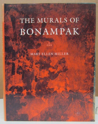 Item #75978 The Murals of Bonampak. Mary Ellen Miller
