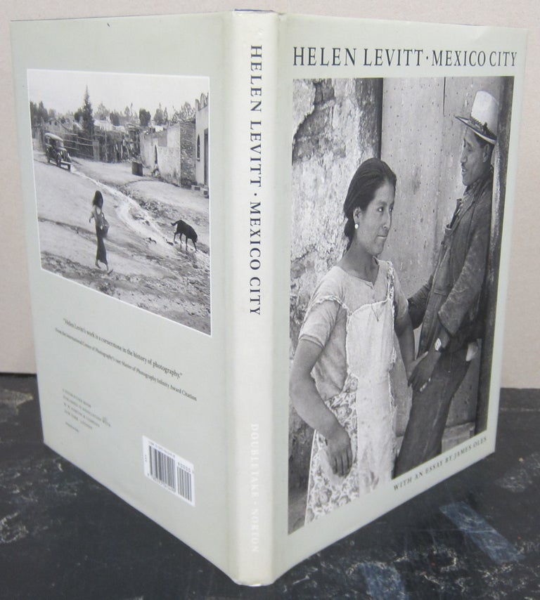 Item #75999 Helen Levitt: Mexico City. Helen Levitt, James Oles, essay.