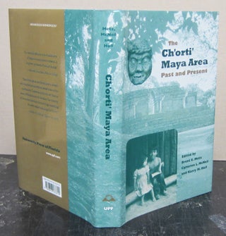 Item #76043 The Ch'orti' Maya Area: Past and Present. Cameron McNeil Brent E. Metz, Kerry Hull