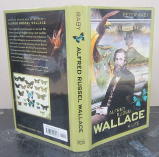 Item #76047 Alfred Russel Wallace: A Life. Peter Raby