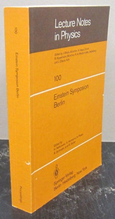 Item #76048 Einstein Symposion Berlin; Lexture Notes in Physics 100. Munchen J. Ehlers, R....