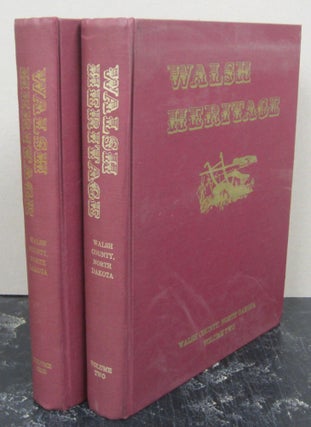 Item #76052 Walsh Heritage A Story of Walsh County and Its Pioneers Volumes 1 & 2. Mrs. M. C....