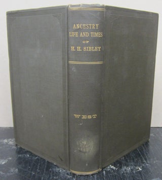 Item #76096 The Ancestry, Life and Times of Hon. Henry Hastings Sibley [Eugene Field II Forgery]....
