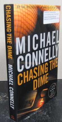 Item #76170 Chasing the Dime {Signed}. Michael Connelly