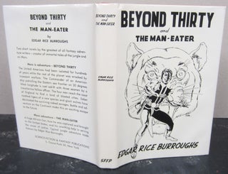 Item #76243 Beyond Thirty and the Man-Eater. Edgar Rice Burroughs