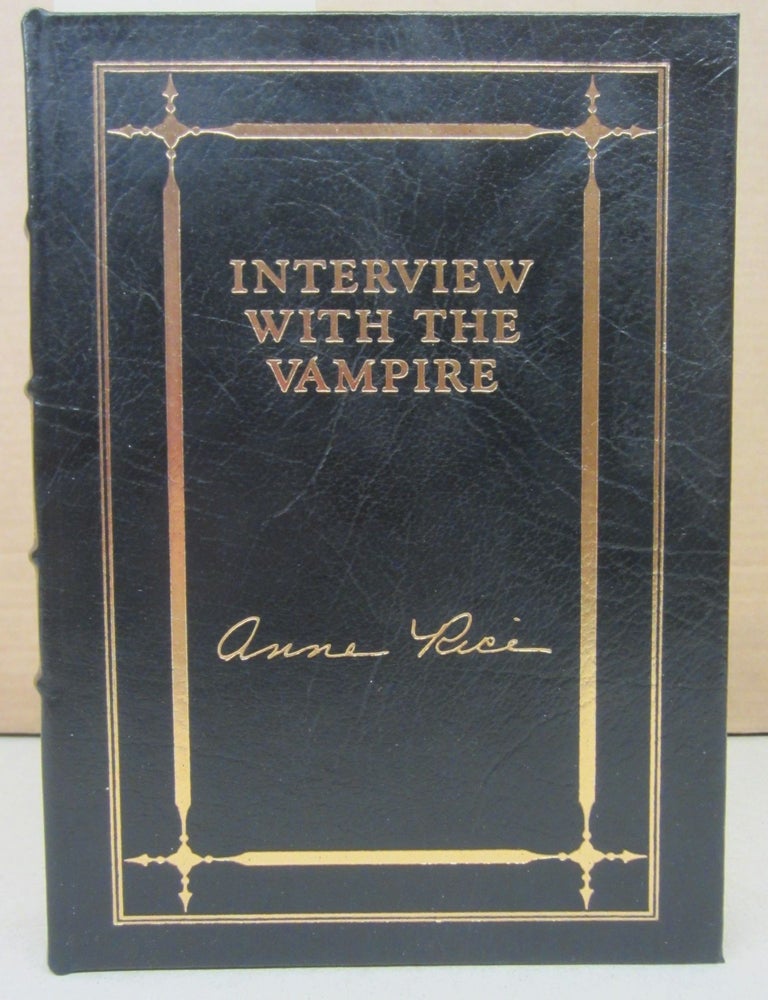 Item #76374 Interview with the Vampire [SIGNED]. Anne Rice.