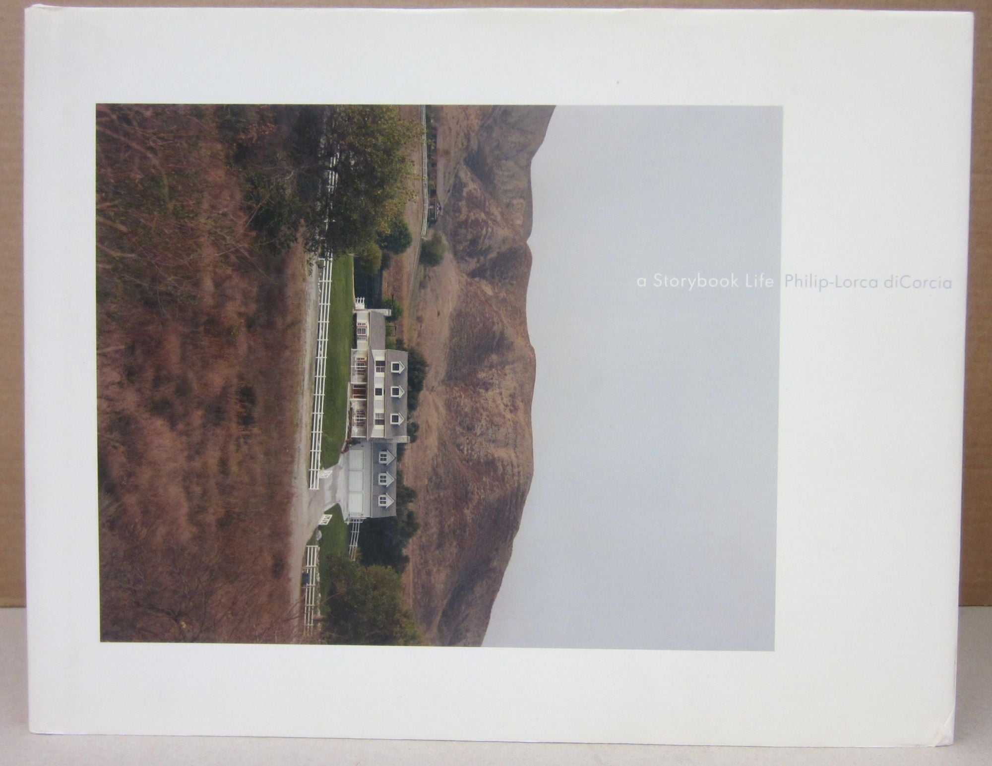 A Storybook Life | Philip-Lorca DiCorcia | First Edition