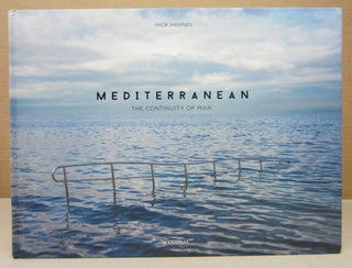 Item #76450 Mediterranean the Continuity of Man. Nick Hannes