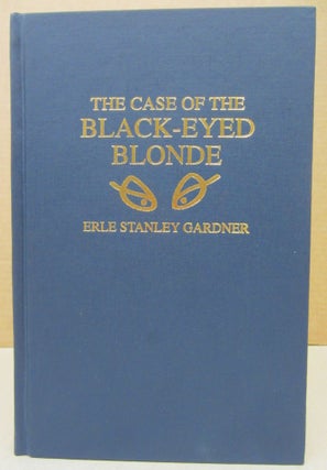 Item #76464 The Case of the Black-Eyed Blonde. Erle Stanley Gardner