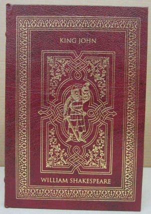 Item #76573 The Complete Works of Shakespeare KING JOHN. Edited and William Shakespeare, Herbert...