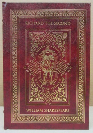 Item #76599 The Complete Works of Shakespeare RICHARD THE SECOND. Edited and William...