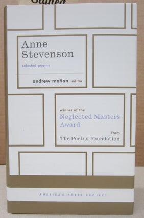 Item #76728 Selected Poems. Anne Stevenson, Andrew Motion