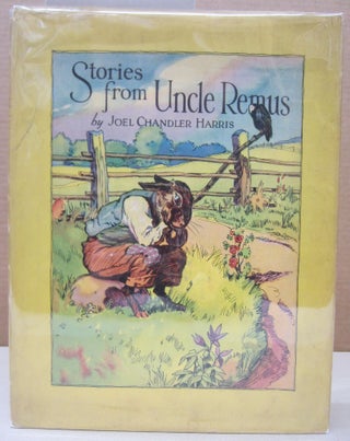 Item #76740 Stories from Uncle Remus. Joel Chandler Harris