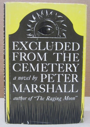 Item #76773 Excluded From the Cemetery. Peter Marshall