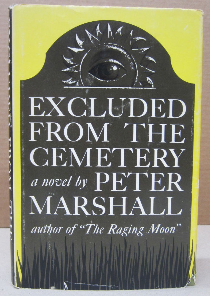 Item #76773 Excluded From the Cemetery. Peter Marshall.