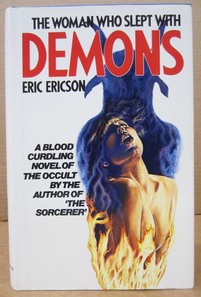 Item #76840 The Woman Who Slept With Demons. Eric Ericson.