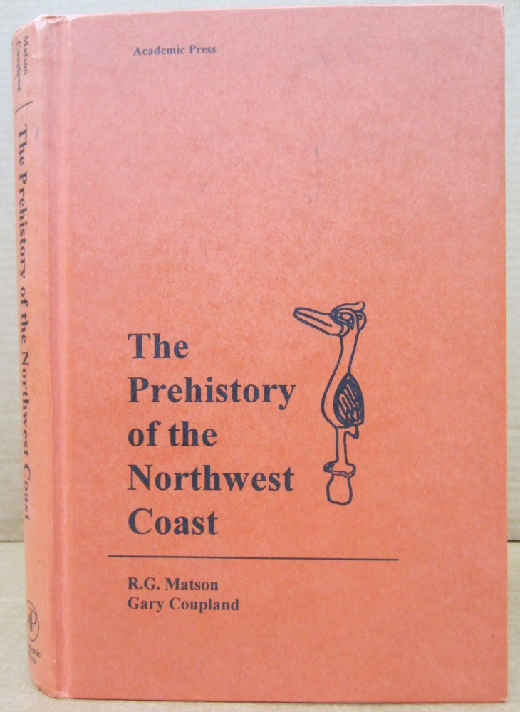 Item #76953 The Prehistory of the Northwest Coast. R. G. Matson, Gary Coupland.
