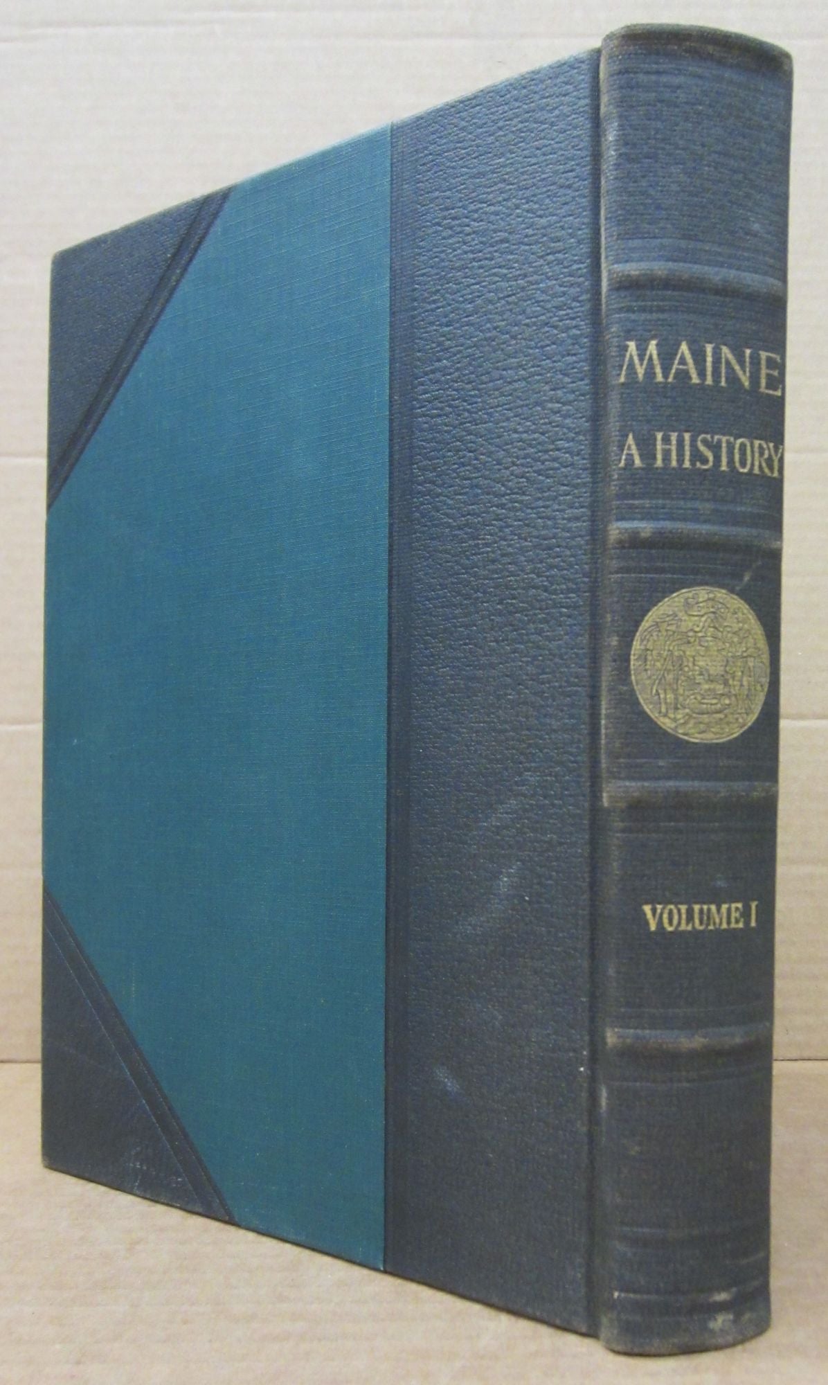 Maine: A History Centennial Edition: Volume I. | Louis Clinton Hatch