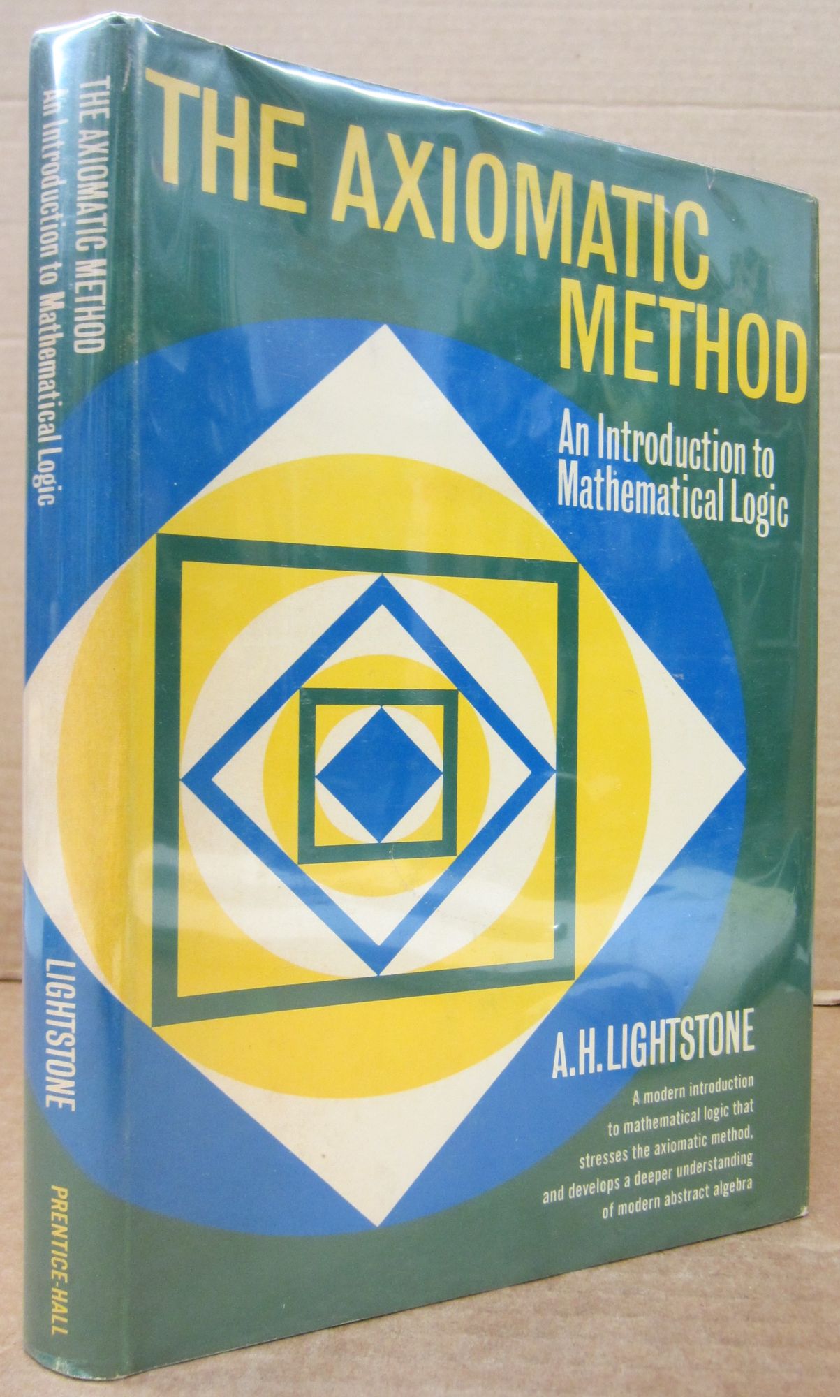 The Axiomatic Method; An Introduction to Mathematical Logic | A. H ...