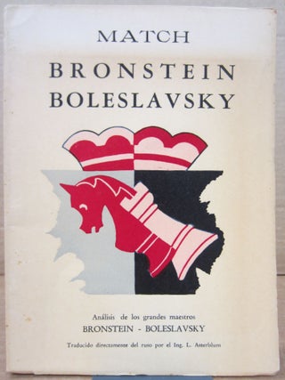 Item #79629 Match Bronstein Boleslavsky Moscú 1950. David Bronstein, Isaac Boleslavsky