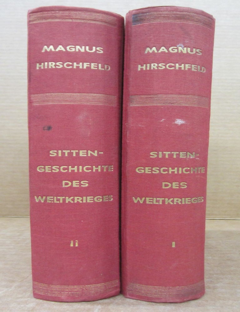 Item #80759 Sittengeschichte Des Weltkrieges [Two Volumes]; (Moral History of the World War]. Magnus Hirschfeld, Dr. Andreas Gaspar.