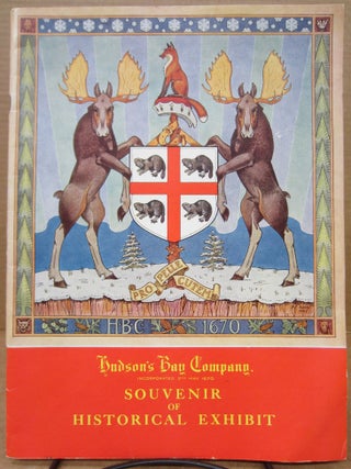 Item #80818 Hudon's Bay Company Souvenir of Historical Exhibit