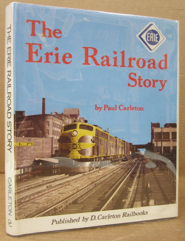 Item #80996 The Erie Railroad Story. Paul Carleton.