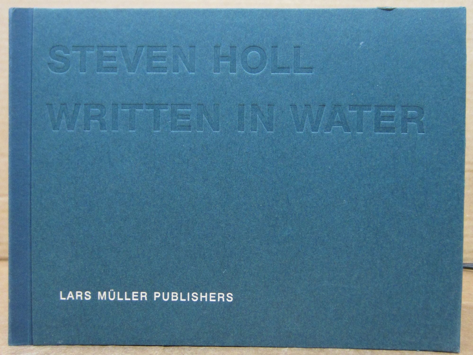 Steven Holl: Written in Water | Steven Holl, Lars Müller | First edition