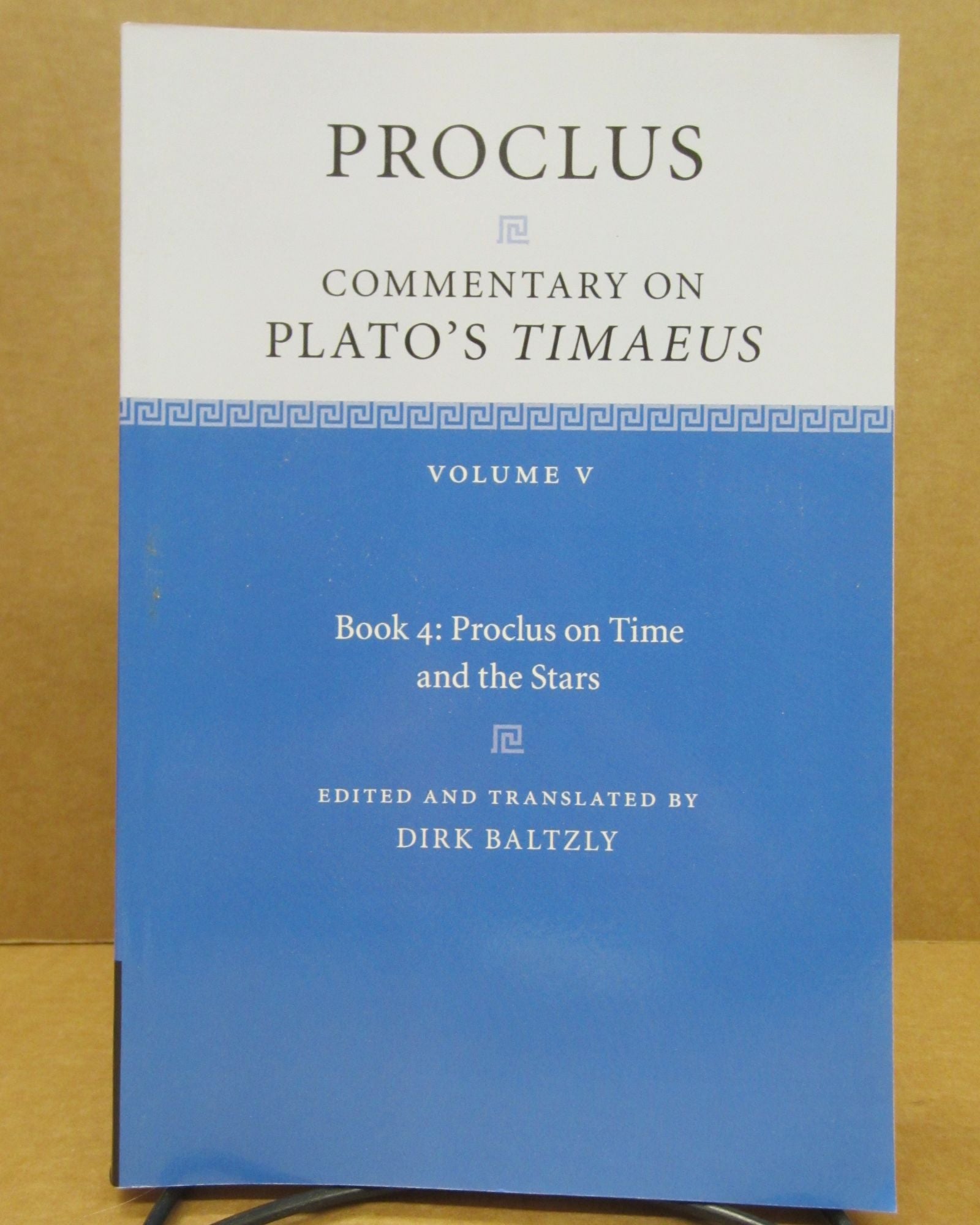 Proclus: Commentary on Plato's Timaeus: Volume 5, Book 4: Proclus on ...