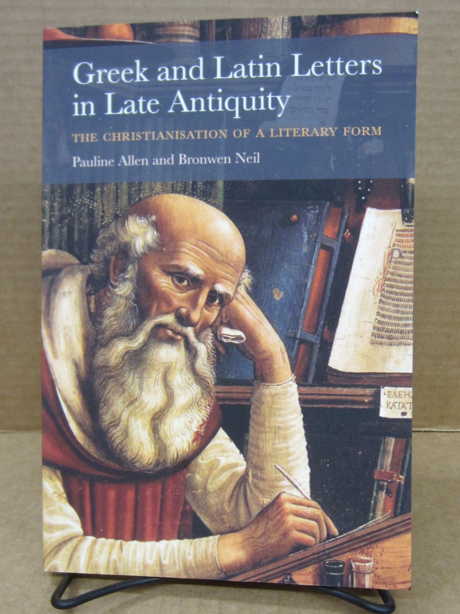 Greek and Latin Letters in Late Antiquity: The Christianisation of