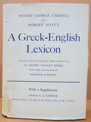 Item #83844 A Greek-English Lexicon with a Supplement. Henry George Liddell, Robert Scott, Henry...
