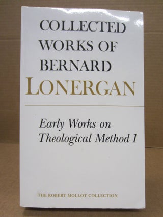 Item #83945 Collected Works of Bernard Longergan. Early Works on Theological Method 1. Vol. 22....