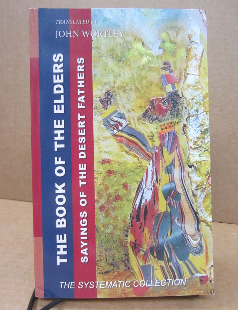 The Book of the Elders Saying of the Desert Fathers