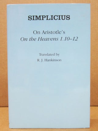 Item #84046 On Aristotle's On the Heavens 1.10-12. Simplicius, R J. Hankinson