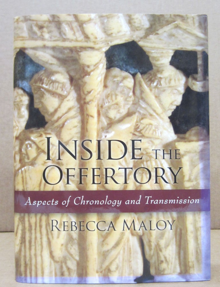 Inside the Offertory: Aspects of Chronology and Transmission | Rebecca ...