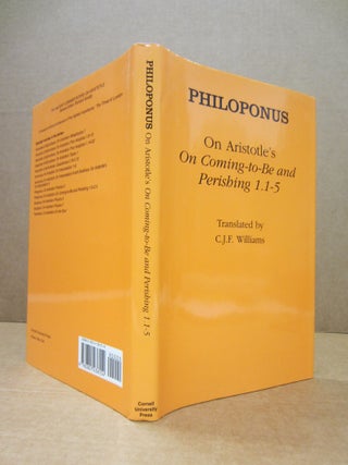 Item #84076 Philoponus: On Aristotle's on Coming-To-Be and Perishing 1.1-5. Philoponus, C. J. F....