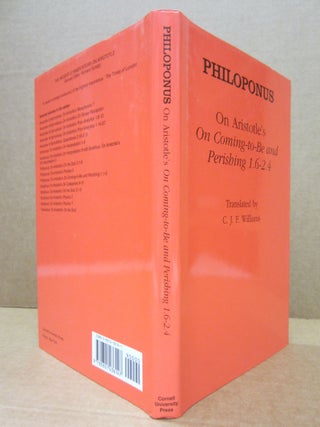 Item #84077 Philoponus: On Aristotle's on Coming-To-Be and Perishing 1.6-2.4. Philoponus, C. J....