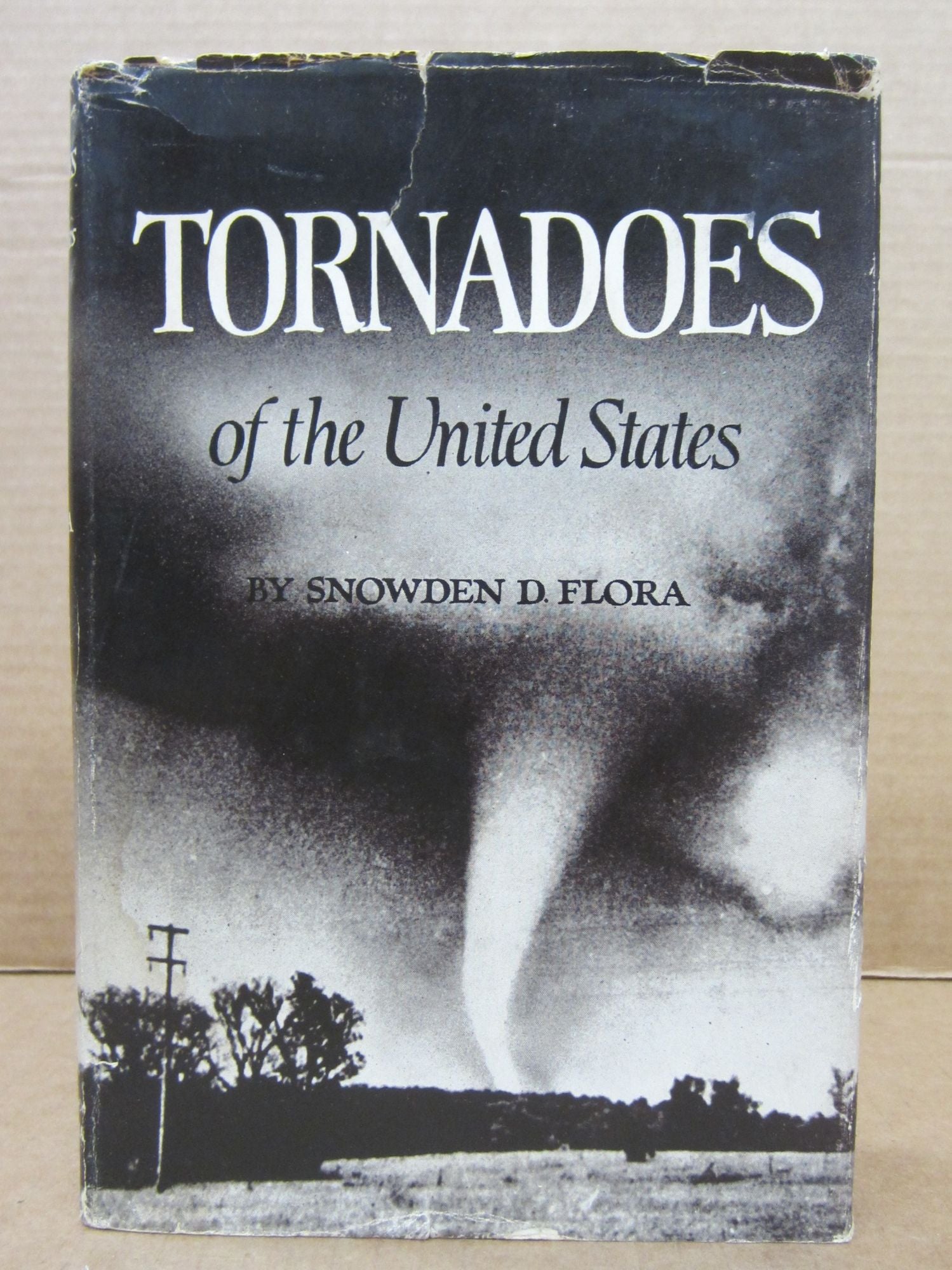Tornadoes of the United States | Snowden D. Flora | First Edition
