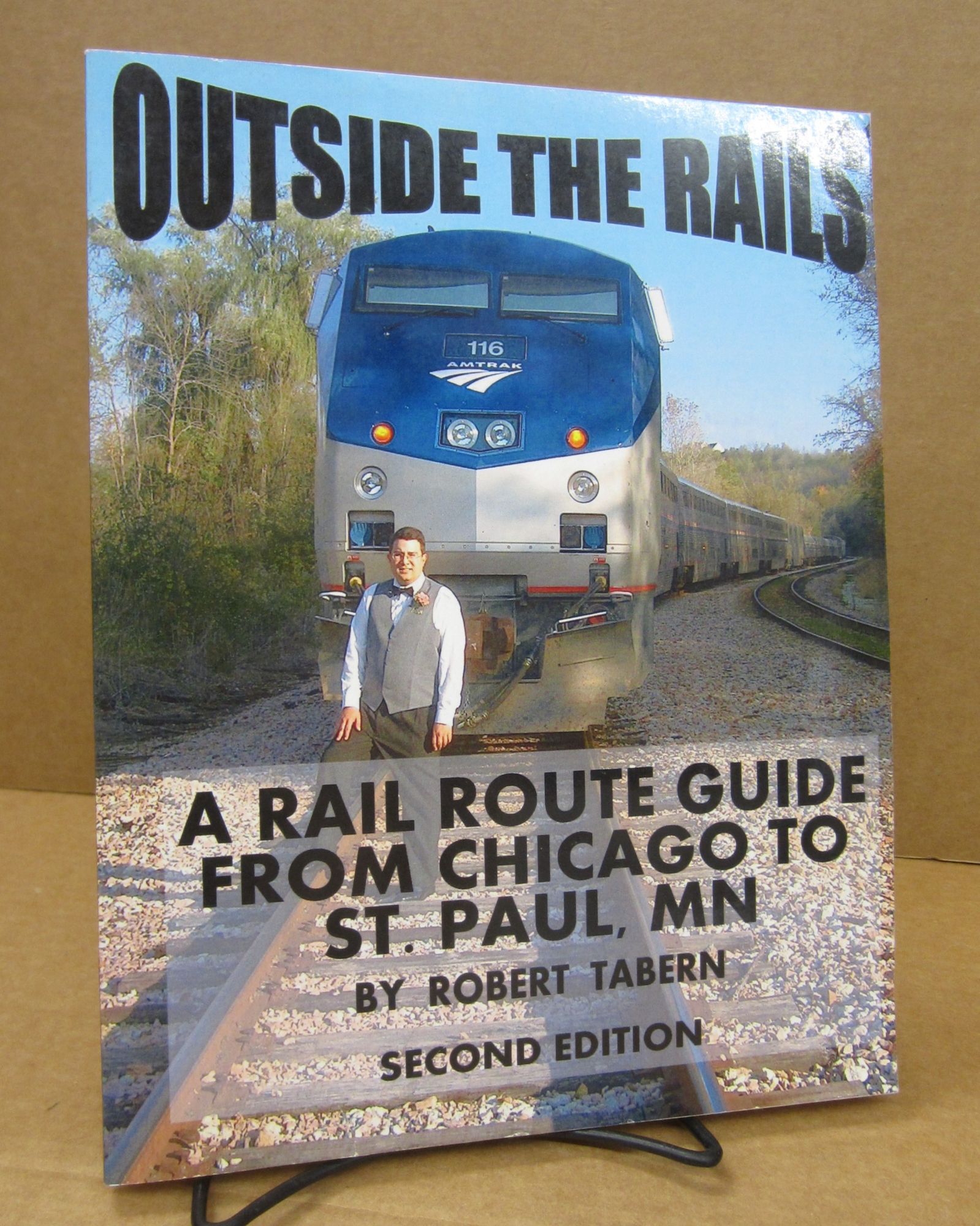 Robert Rails Outside the Rails: A Rail Route Guide from Chicago to St. Paul, MN ...