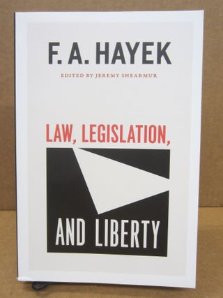 Item #85350 Law, Legislation, and Liberty. F. A. Hayek, Jeremy Shearmur