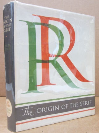 Item #85713 The Origin of the Serif: Brush Writing & Roman Letters. Edward M. Catich