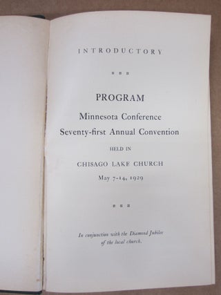 Introductory Program : Minnesota Conference Seventy-first Annual Convention, held in Chisago Lake Church, May 7-14, 1929. The beginnings and progress of Minnesota Conference of the Lutheran Augustana Synod of America Introductory program : Minnesota Conference Seventy-first Annual Convention, held in Chisago Lake Church, May 7-14, 1929. In Conjunction with the Diamond Jubilee of the local church