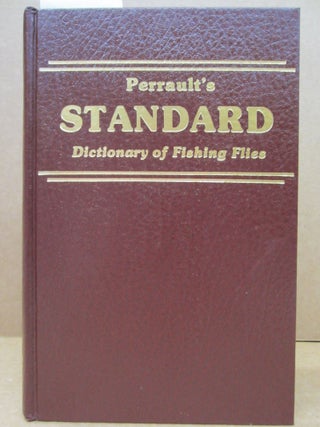 Item #86091 Perrault's Standard Dictionary of Fishing Flies. Keith E. Perrault, Charles F....